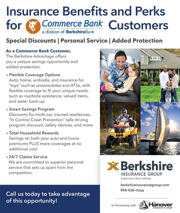 Berkshire Bank Insurance Benefits and Perks for Customers. For more information, contact Berkshire Bank.